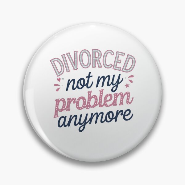 Item preview, Divorce Not My Problem Anymore designed and sold by Peter Stawicki.