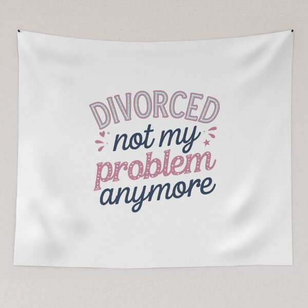 Item preview, Divorce Not My Problem Anymore designed and sold by Peter Stawicki.