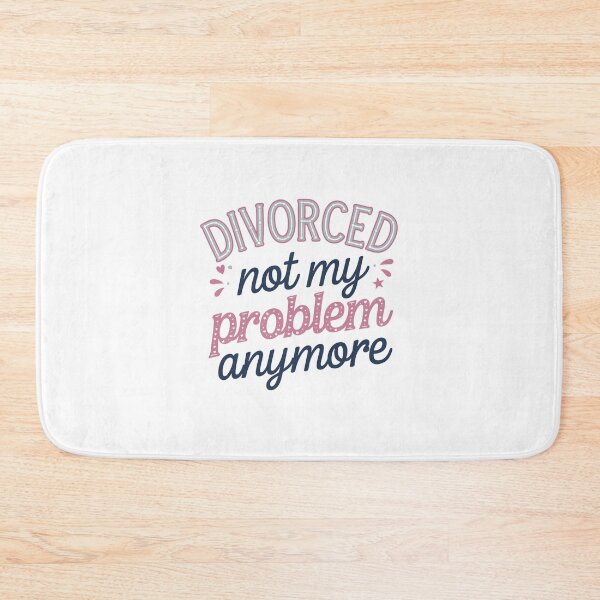 Item preview, Divorce Not My Problem Anymore designed and sold by Peter Stawicki.