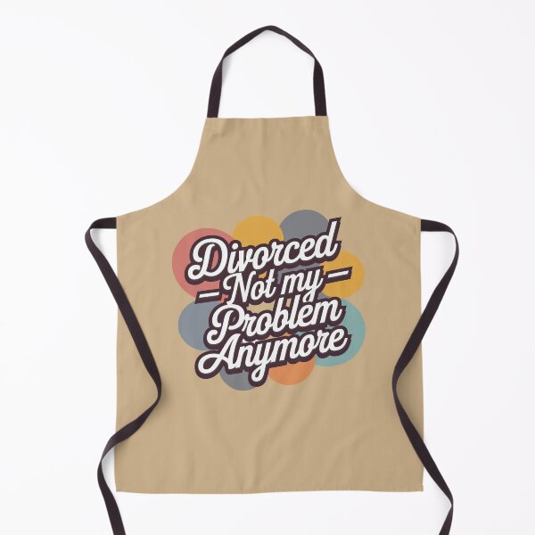 Item preview, Divorce Not My Problem Anymore designed and sold by Peter Stawicki.