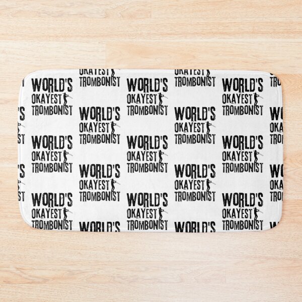 Item preview, Worlds Okayest Trombonist, trombone player  designed and sold by belladesign7.