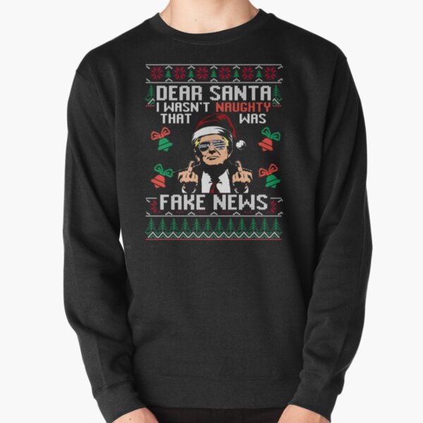 Item preview, Donald Trump Ugly Christmas Dear Santa, I Wasn't Naughty, That Was Fake News  designed and sold by HetianDCute.