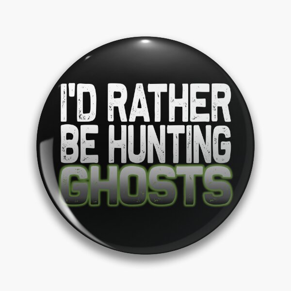 Item preview, I'd Rather Be Hunting Ghosts designed and sold by TheFiveFive.