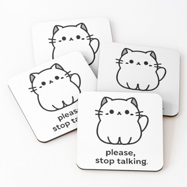 Item preview, Please stop talking cat designed and sold by KockyNaTriku.