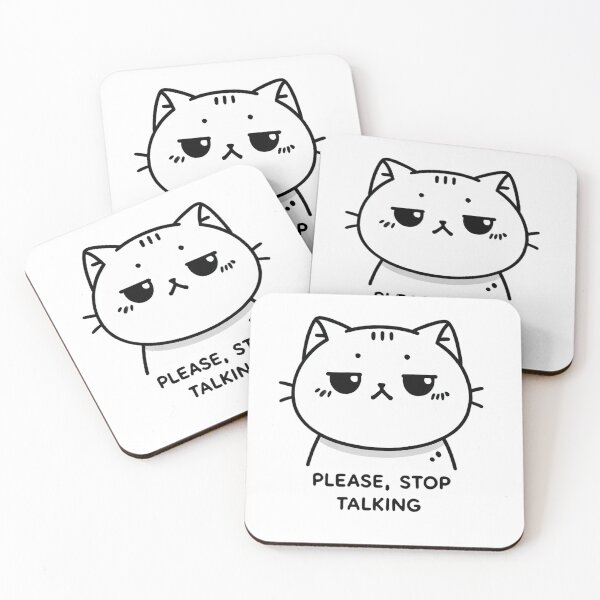 Item preview, Please Stop Talking Cat designed and sold by KockyNaTriku.