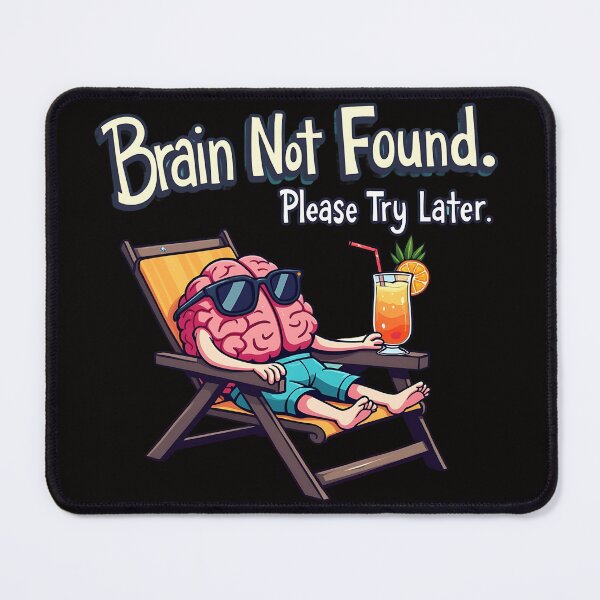 Item preview, Brain Not Found – Sarcastic Vacation Mode Design designed and sold by PosiPrints.