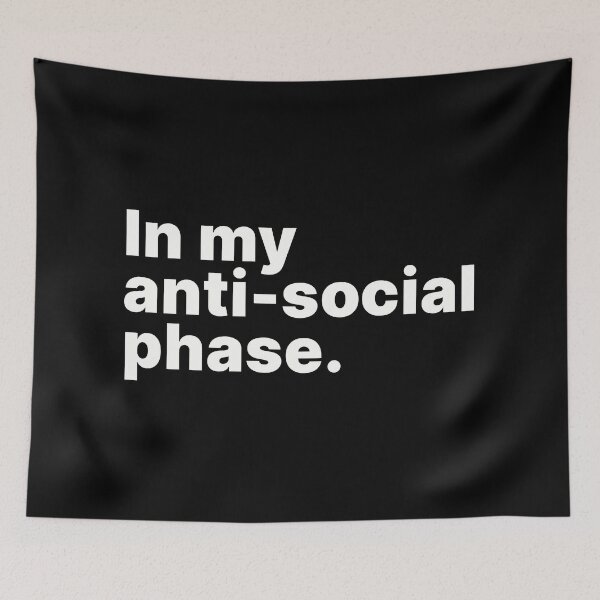 Item preview, In my anti-social phase | White text designed and sold by ThingsOnTees.