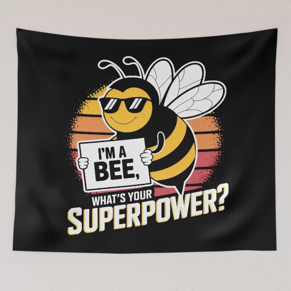 Item preview, I'm a Bee, What's Your Superpower? - Fun Bee Design designed and sold by Prime-Studio.