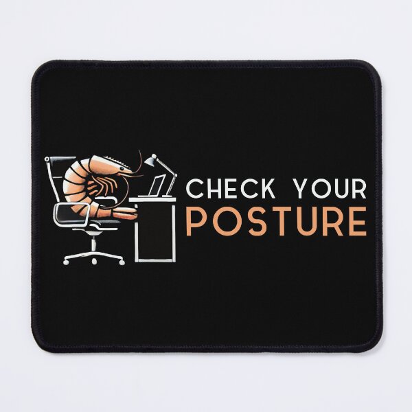Item preview, Shrimp Check Your Posture designed and sold by Me-Meme.