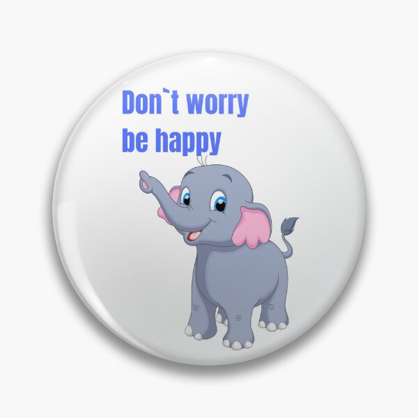 Item preview, Don`t worry be happy designed and sold by TomDob.