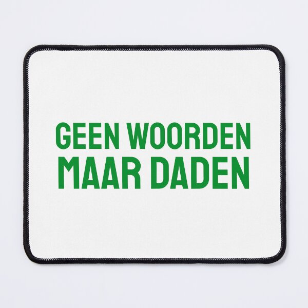 Item preview, Geen Woorden Maar Daden green designed and sold by VRedBaller.