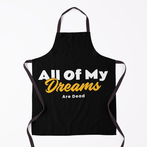 Item preview, All Of My Dreams Are Dead designed and sold by Sunrise427.