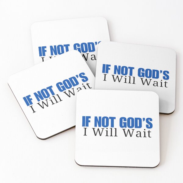 Item preview, If Not God's, I Will Wait designed and sold by XtiansOnline.