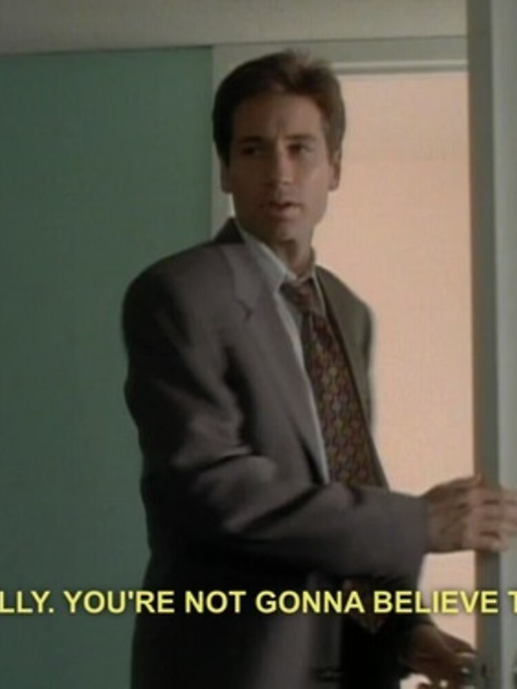 "scully you're not gonna believe this" Sticker by anabanana11 Redbubble