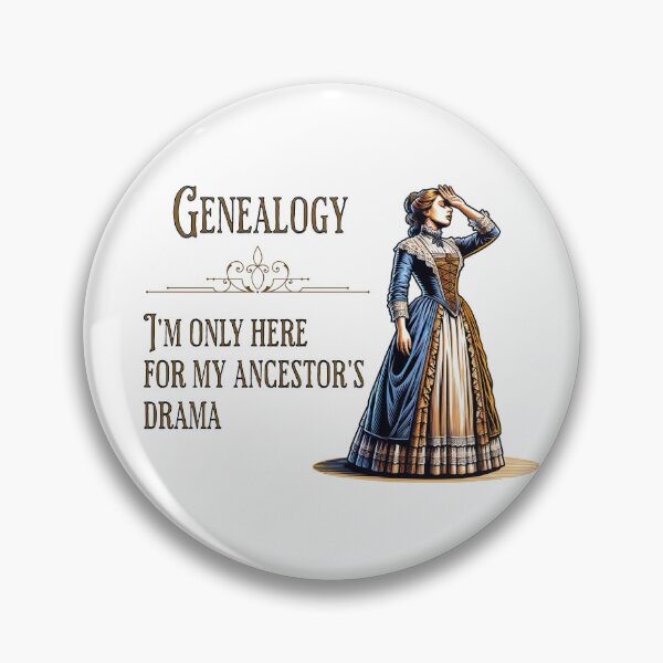 Item preview, Genealogy, I'm only here for my ancestor's drama  designed and sold by absurditeestore.