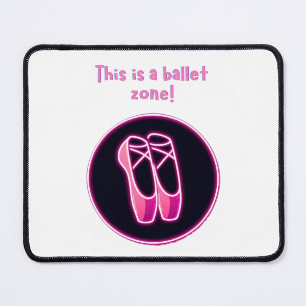 Item preview, This is a ballet zone! designed and sold by BalletVioletta.