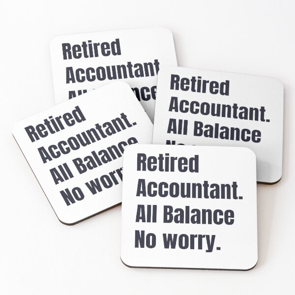 Item preview, Retired accountant. All Balance no worry designed and sold by FirstTimeTees.