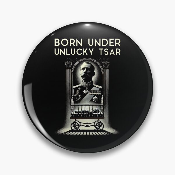 Item preview, Born Under Unlucky Tsar designed and sold by Me-Meme.