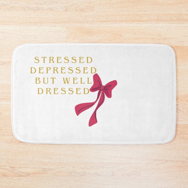 Item preview, 'Stressed, depressed, but well dressed  designed and sold by Chic Palette .