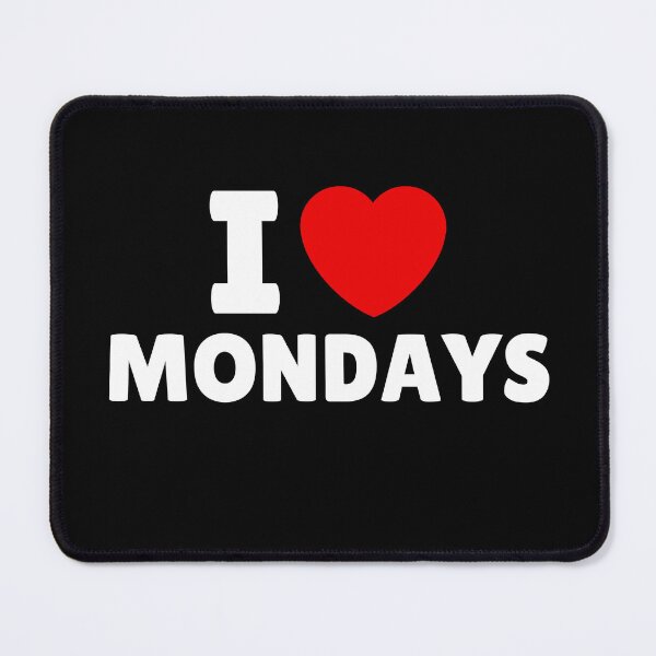 Item preview, I Love Mondays designed and sold by Itsheartshop.