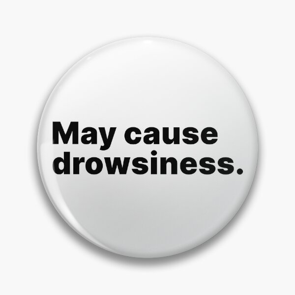 Item preview, May cause drowsiness | Black text designed and sold by ThingsOnTees.