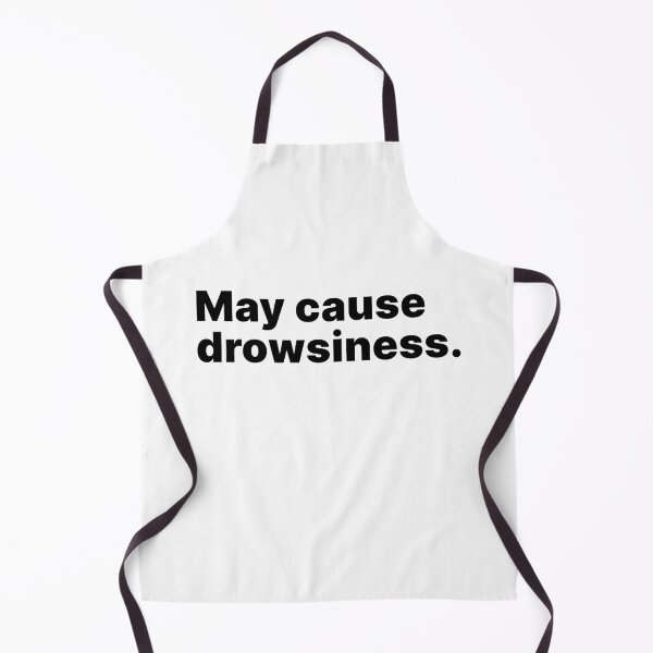 Item preview, May cause drowsiness | Black text designed and sold by ThingsOnTees.