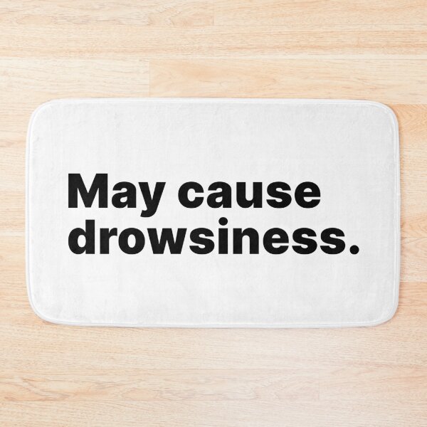 Item preview, May cause drowsiness | Black text designed and sold by ThingsOnTees.