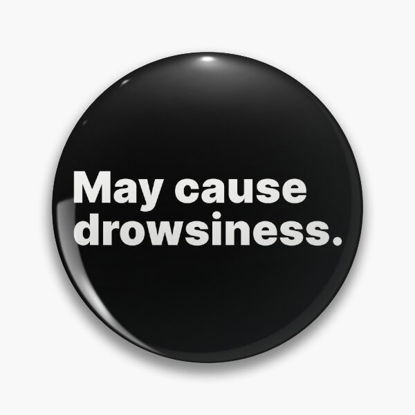 Item preview, May cause drowsiness | White text designed and sold by ThingsOnTees.