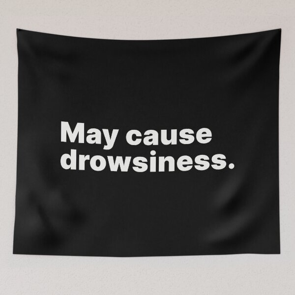 Item preview, May cause drowsiness | White text designed and sold by ThingsOnTees.
