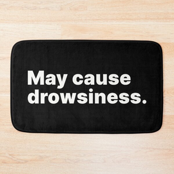 Item preview, May cause drowsiness | White text designed and sold by ThingsOnTees.