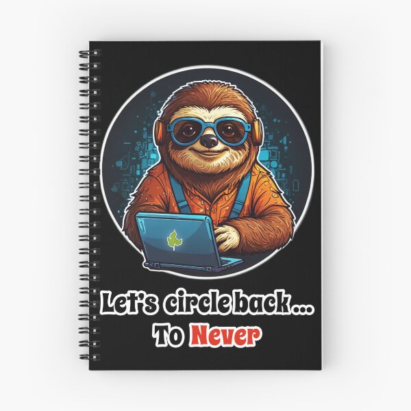 Item preview, IT Support Sloth, Funny Corporate Design - Let's Circle Back to Never designed and sold by Ridiculam Toga.