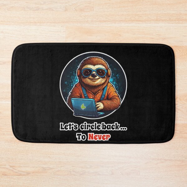 Item preview, IT Support Sloth, Funny Corporate Design - Let's Circle Back to Never designed and sold by Ridiculam Toga.