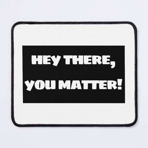Item preview, You matter  designed and sold by McFleur's Lens.