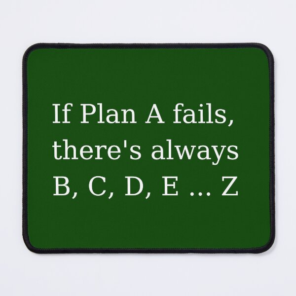 Item preview, Always a Plan B Never Give Up Back-up Plans Options Galore Think Ahead designed and sold by TolgaSal.