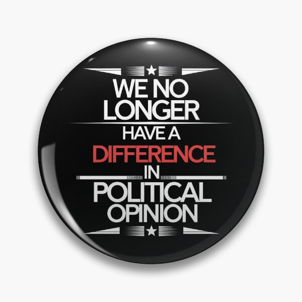 Item preview, We No Longer Have A Difference In Political Opinion - A bold gift for those who proudly stand by their values and beliefs. designed and sold by ZyziowskyArt.