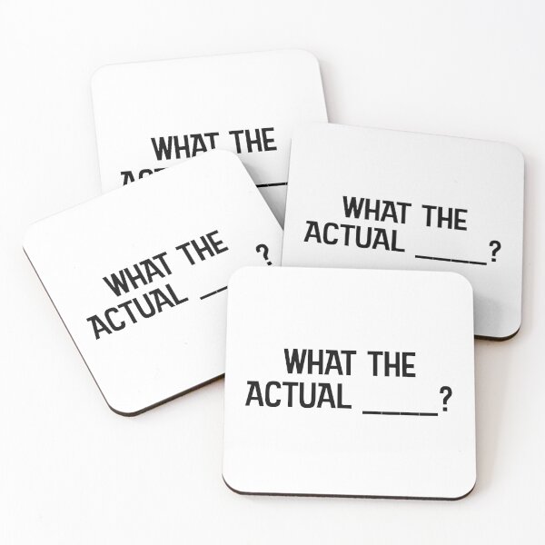 Item preview, What the actual fcuk? designed and sold by WhackoDesigns.