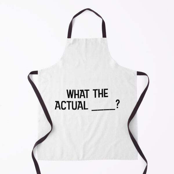 Item preview, What the actual fcuk? designed and sold by WhackoDesigns.