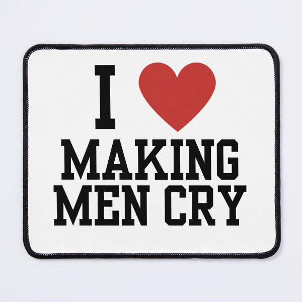 Item preview, I heart Making Men Cry designed and sold by TigerMtnDesign.