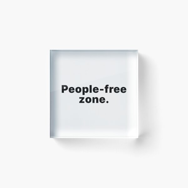 Item preview, People-free zone | Black text designed and sold by ThingsOnTees.