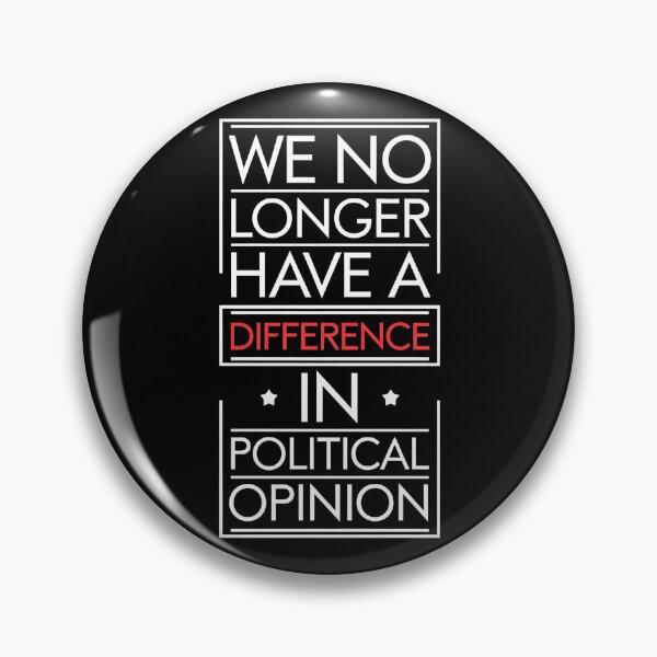 Item preview, We No Longer Have A Difference In Political Opinion - A bold gift for those who proudly stand by their values and beliefs. designed and sold by ZyziowskyArt.