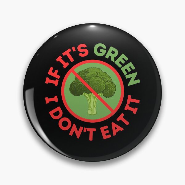 Item preview, If It’s Green, I Don’t Eat It | Picky eater designed and sold by DesignDazzles.