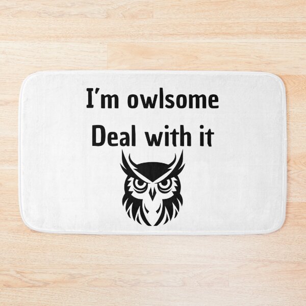 Item preview, I'm Owlsome, Deal With It designed and sold by VasInd.