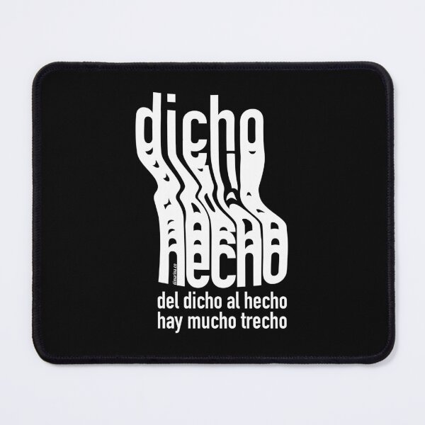 Item preview, Del dicho al hecho hay mucho trecho on black designed and sold by burbuja.