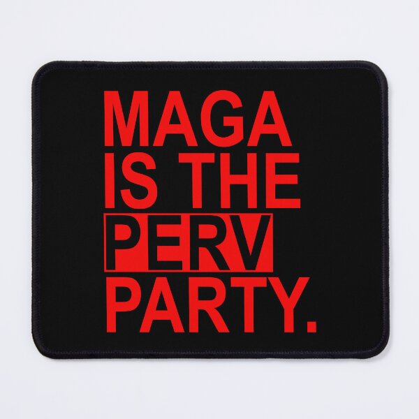 Item preview, Maga is the Perv Party (red) designed and sold by Thelittlelord.