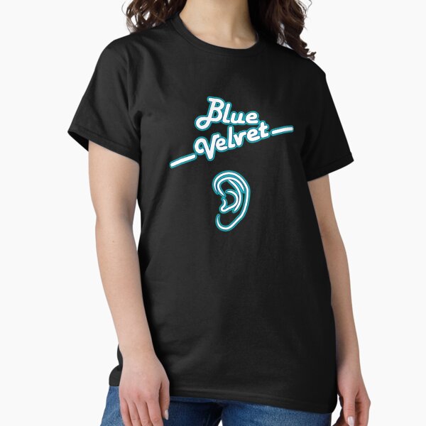 Blue Velvet T-Shirts for Sale | Redbubble