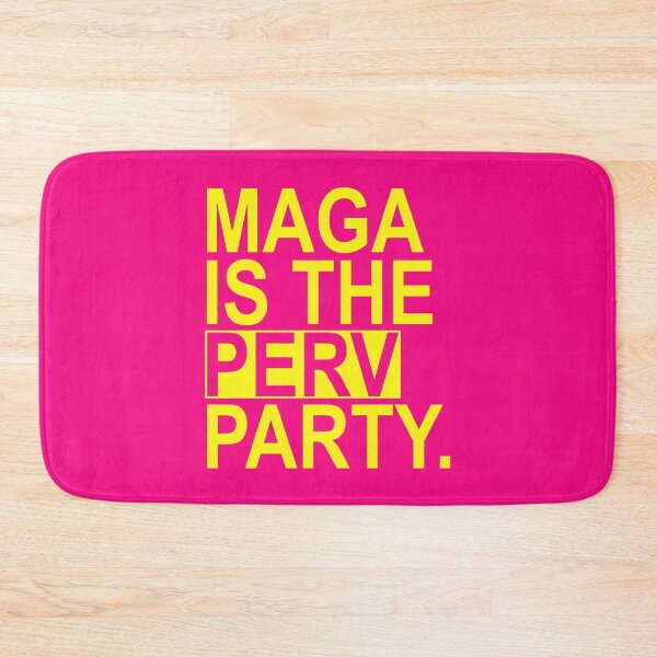 Item preview, Maga is the Perv Party (yellow 2) designed and sold by Thelittlelord.