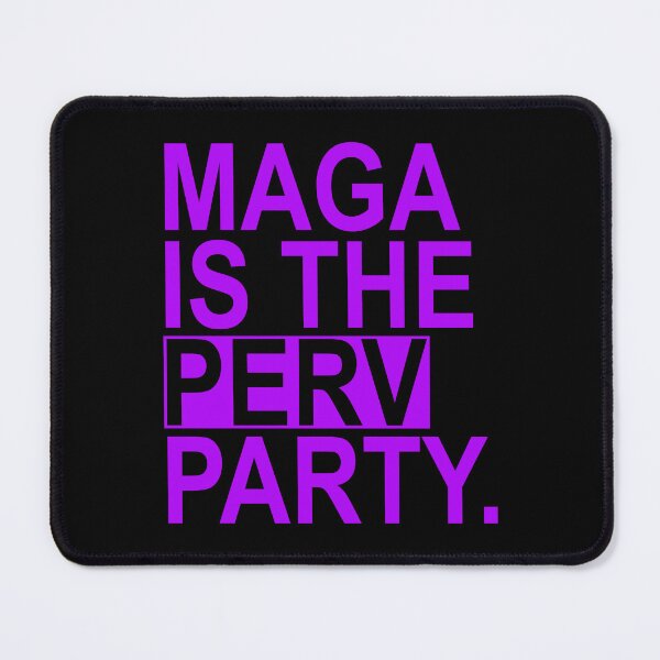 Item preview, Maga is the Perv Party (purple) designed and sold by Thelittlelord.
