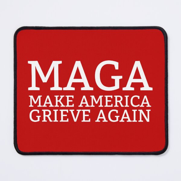 Item preview, MAGA make America grieve again designed and sold by Rachel the Artist .