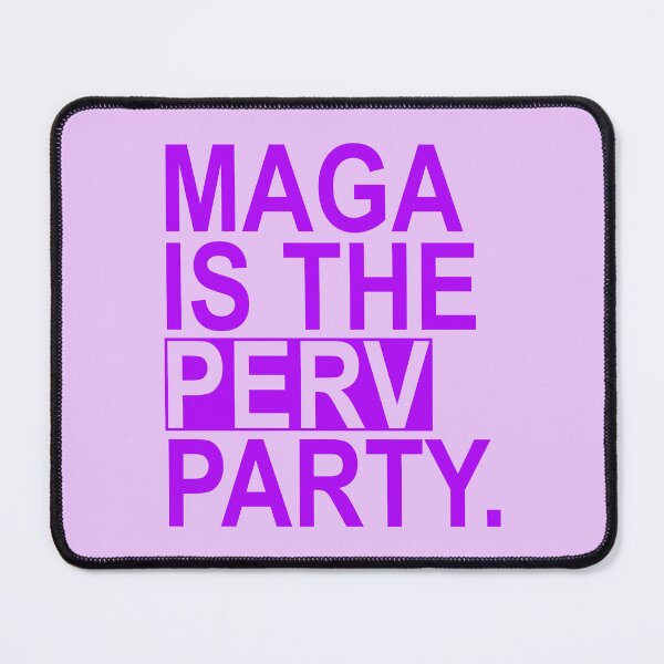 Item preview, Maga is the Perv Party (purple 2.0) designed and sold by Thelittlelord.