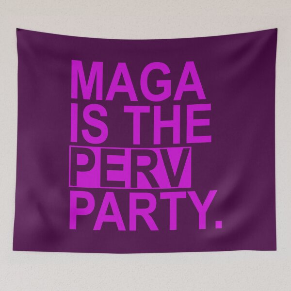 Item preview, Maga is the Perv Party (violet 2.0) designed and sold by Thelittlelord.